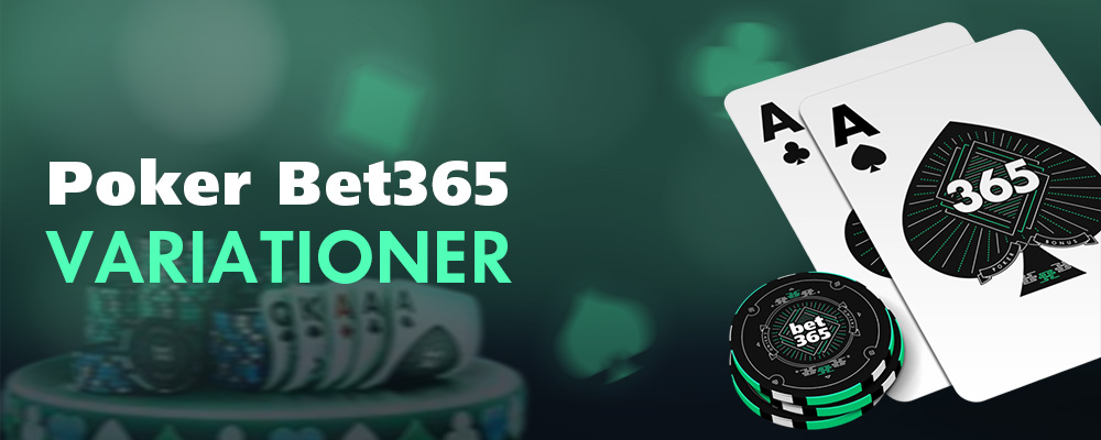 Bet365 poker spelvarianter