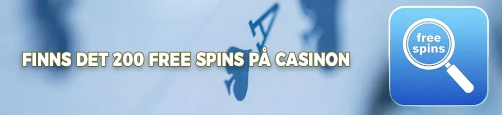Svenska nätcasinon har strikta bonusregler, så 200 free spins är ovanligt. Bonusar som erbjuds är oftast begränsade till ett välkomstpaket för nya spelare, inte befintliga kunder.