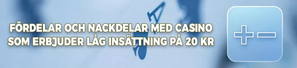 Spelare som väljer casino med 20 kr minsta insättning bör vara medvetna om både fördelar och begränsningar. Den låga tröskeln gör det lätt att börja och testa spel, samtidigt som potentiella vinster och bonusmöjligheter ofta är begränsade.