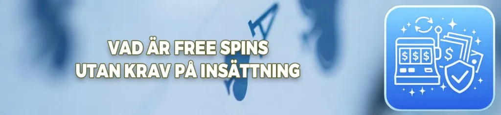 Free spins utan insättning låter dig prova casinot och spela utan risk, med chans på riktiga vinster. Bonussen ges ofta direkt efter registrering eller verifiering.