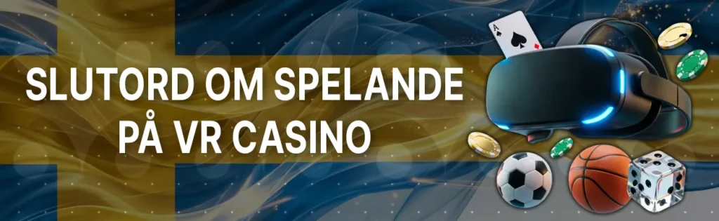 Ett nätcasino med VR-spel är revolutionerande. Med VR-glasögon upplever du autentisk spelkänsla med riktiga pengar – som att vara på plats.